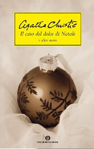 Il caso del dolce di Natale e altre storie by Agatha Christie