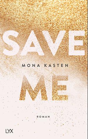 Save Me by Mona Kasten