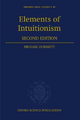 Elements of Intuitionism by Michael Dummett