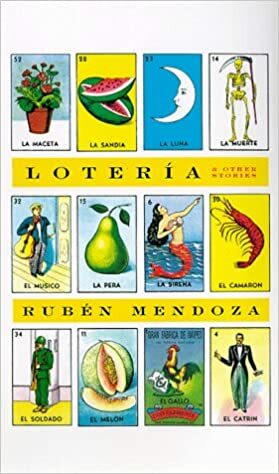 Lotería and Other Stories by Ruben Mendoza