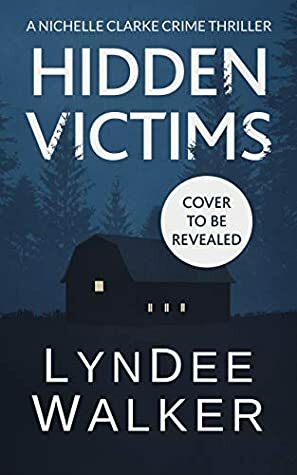 Hidden Victims by LynDee Walker