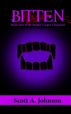 Bitten: Book Four of the Stanley Cooper Chronicles by Scott a. Johnson