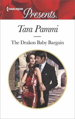 The Drakon Baby Bargain by Tara Pammi