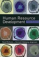 Human Resource Development: Theory and Practice by David McGuire, Kenneth Molbjerg Jorgensen