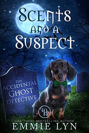 Scents and a Suspect by Emmie Lyn, Emmie Lyn