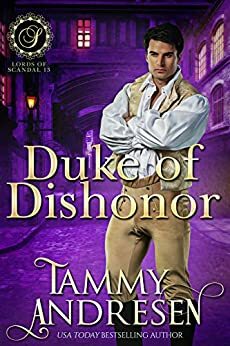 Duke of Dishonor by Tammy Andresen
