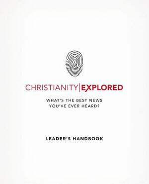 Christianity Explored Leader's Handbook: What's the Best News You've Ever Heard? by Barry Cooper, Rico Tice