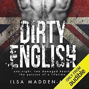 Dirty English by Ilsa Madden-Mills