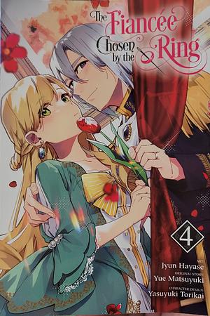 The Fiancee Chosen by the Ring, Vol. 4 by Jyun Hayase