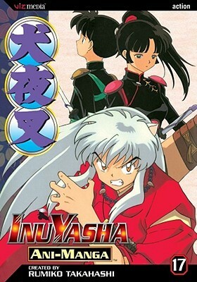 Inu Yasha Animanga, Volume 17 by Rumiko Takahashi