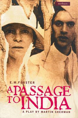 E.M. Forster's a Passage to India by Martin Sherman