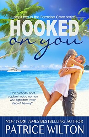 Hooked on You by Patrice Wilton