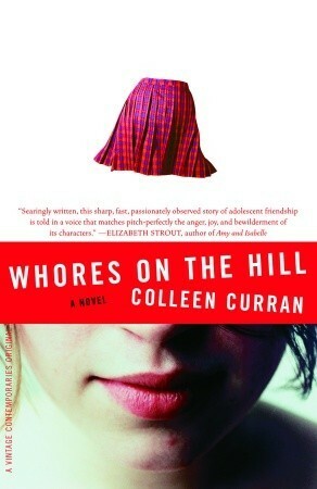 Whores on the Hill by Colleen Curran