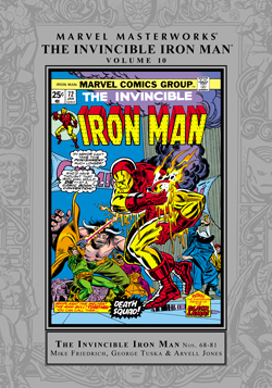 Marvel Masterworks: The Invincible Iron Man, Vol. 10 by Keith Pollard, Bill Mantlo, Arvell Jones, George Tuska, Tom Orzechowski, Mike Friedrich, Chic Stone