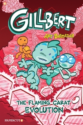 Gillbert #3: The Flaming Carats Evolution by Art Baltazar