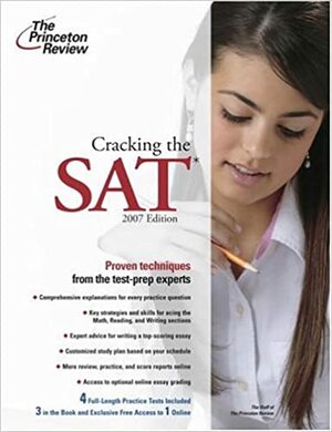 Cracking the SAT, 2007 Edition by Adam Robinson, John Katzman, The Princeton Review