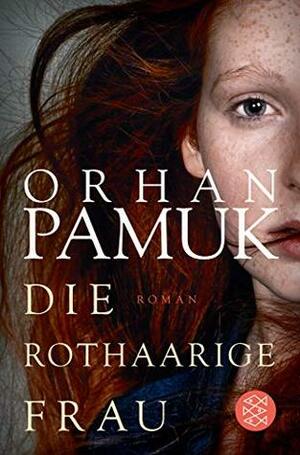 Die rothaarige Frau by Orhan Pamuk