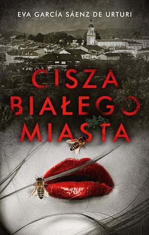 Cisza białego miasta by Eva García Sáenz de Urturi