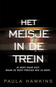 Het meisje in de trein by Paula Hawkins