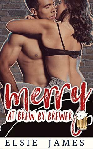 Merry at Brew by Brewer by Elsie James