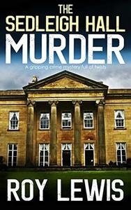 The Sedleigh Hall Murder by Roy Lewis