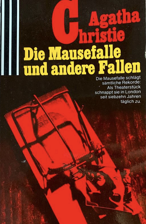 Die Mausefalle und andere Fallen by Agatha Christie