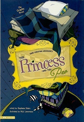 The Princess and the Pea: The Graphic Novel by M.A. Lamoreaux, Hans Christian Andersen, Stephanie True Peters