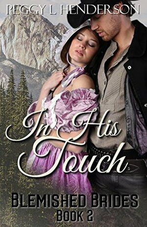 In His Touch by Peggy L. Henderson