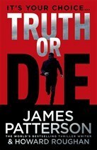 Truth or Die by James Patterson