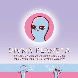 Divná planeta by Nathan W. Pyle