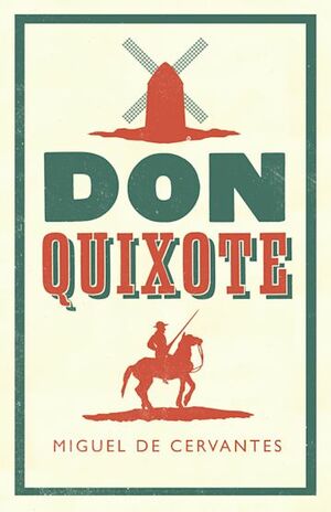 Don Quixote by Miguel de Cervantes