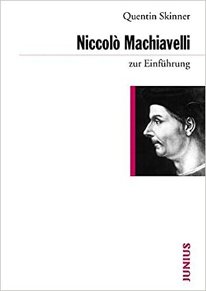 Machiavelli zur Einführung by Quentin Skinner