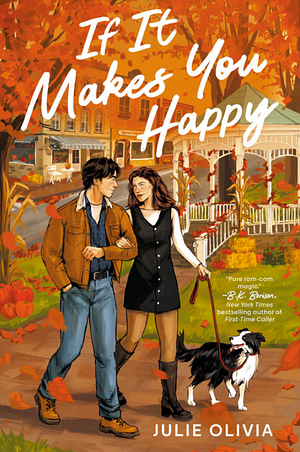 If It Makes You Happy by Julie Olivia