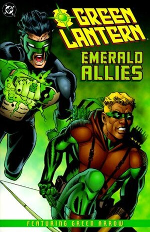 Green Lantern/Green Arrow: Emerald Allies by Doug Braithwaite, Will Rosado, Darryl Banks, Rodolfo Damaggio, Ron Marz, Chuck Dixon