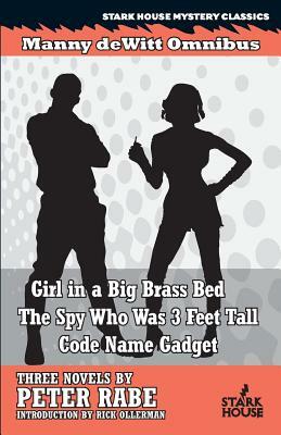 Girl in a Big Brass Bed / The Spy Who Was 3 Feet Tall / Code Name Gadget by Peter Rabe