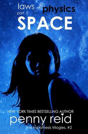 Laws of Physics: Space by Penny Reid