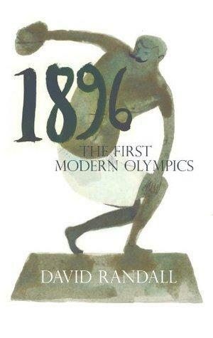 1896 The First Modern Olympics by David Randall