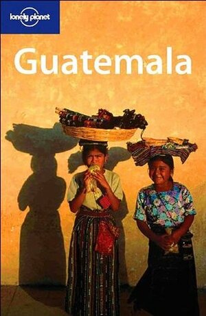 Guatemala (Lonely Planet Guide) by John Noble, Susan Forsyth, Lonely Planet