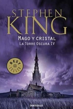 Mago y cristal by Stephen King