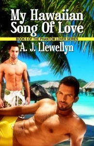 My Hawaiian Song of Love by A.J. Llewellyn