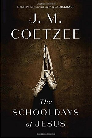 The Schooldays of Jesus by J.M. Coetzee