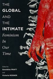 The Global and the Intimate by Geraldine Pratt, Victoria Rosner