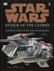 Incredible Cross-sections of Star Wars, Episode II - Attack of the Clones: The Definitive Guide to the Craft by Hans Jenssen, Curtis Saxton