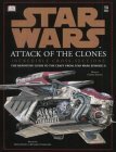 Incredible Cross-sections of Star Wars, Episode II - Attack of the Clones: The Definitive Guide to the Craft by Curtis Saxton, Hans Jenssen