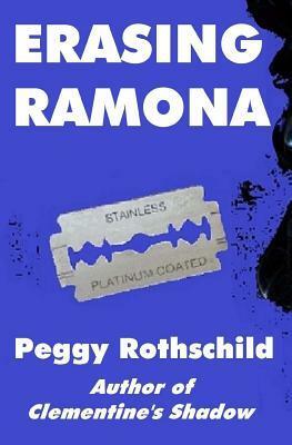 Erasing Ramona by Peggy Rothschild