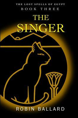 The Singer by Robin Ballard