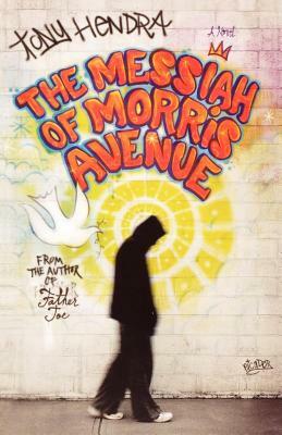 The Messiah of Morris Avenue by Tony Hendra