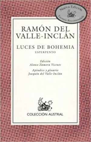 Luces de bohemia: Esperpento by Ramón María del Valle-Inclán