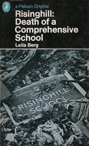 Risinghill: Death of a Comprehensive School (Pelican) by Leila Berg
