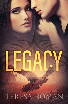 Legacy by Teresa Roman